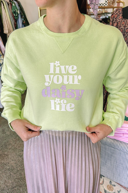 Live Your Daisy Life Sweatshirt