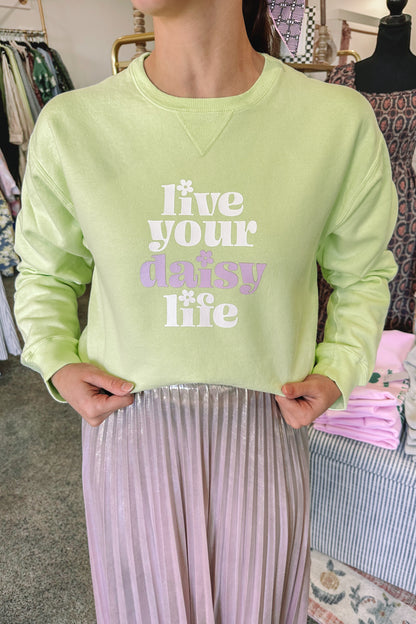 Live Your Daisy Life Sweatshirt